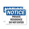 Signmission Private Residence Do Not Enter OSHA Notice Sign, Plastic, 24in W x 18in L, 2PK OS-2PACK-NS-P-1824-L-17866 - alternate 1